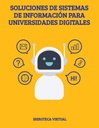 SOLUCIONES DE SISTEMAS DE INFORMACIÓN PARA UNIVERSIDADES DIGITALES