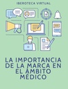 LA IMPORTANCIA DE LA MARCA EN EL ÁMBITO MEDICO
