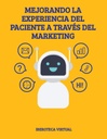 MEJORANDO LA EXPERIENCIA DEL PACIENTE A TRAVÉS DEL MARKETING