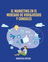 EL MARKETING EN EL MERCADO DE VIDEOJUEGOS Y CONSOLES