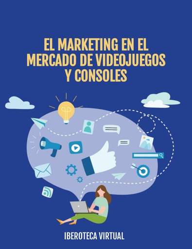 EL MARKETING EN EL MERCADO DE VIDEOJUEGOS Y CONSOLES