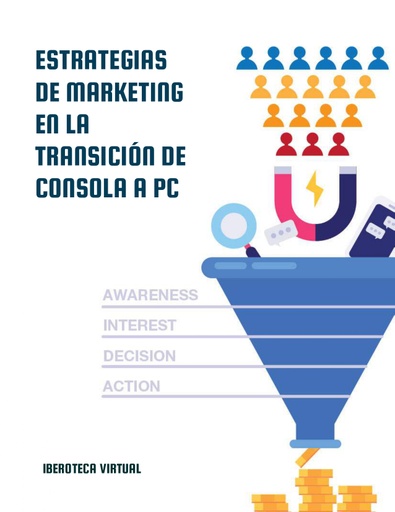 ESTRATEGIAS DE MARKETING EN LA TRANSICIÓN DE CONSOLA A PC