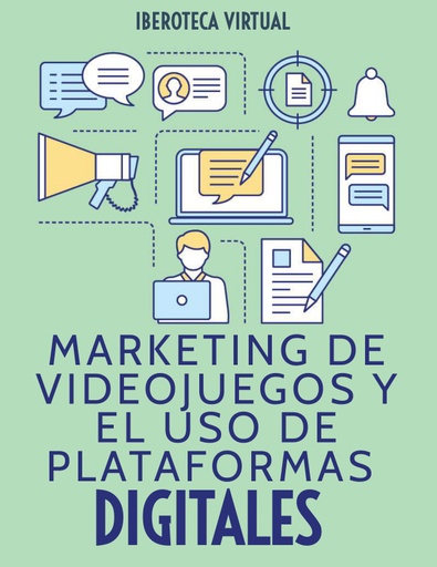 MARKETING DE VIDEOJUEGOS Y EL USO DE PLATAFORMAS DIGITALES