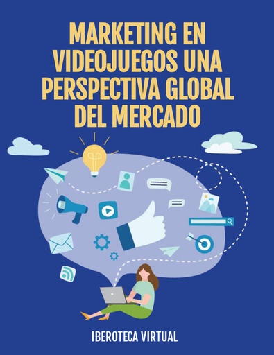 MARKETING EN VIDEOJUEGOS UNA PERSPECTIVA GLOBAL DEL MERCADO