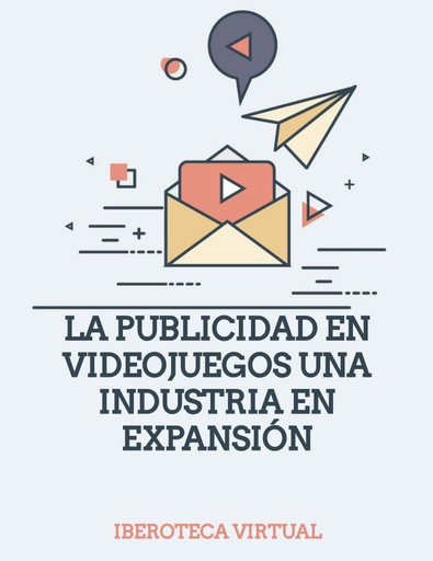 LA PUBLICIDAD EN VIDEOJUEGOS UNA INDUSTRIA EN EXPANSIÓN