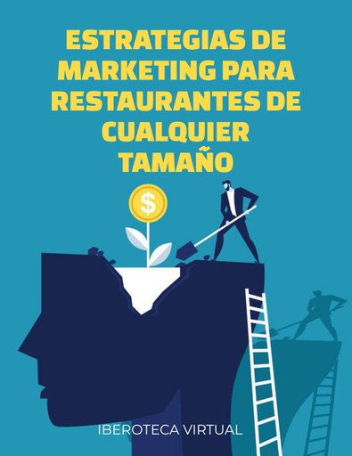 ESTRATEGIAS DE MARKETING PARA RESTAURANTES DE CUALQUIER TAMAÑO