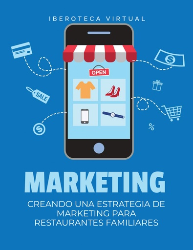 CREANDO UNA ESTRATEGIA DE MARKETING PARA RESTAURANTES FAMILIARES