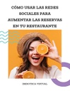 CÓMO USAR LAS REDES SOCIALES PARA AUMENTAR LAS RESERVAS EN TU RESTAURANTE