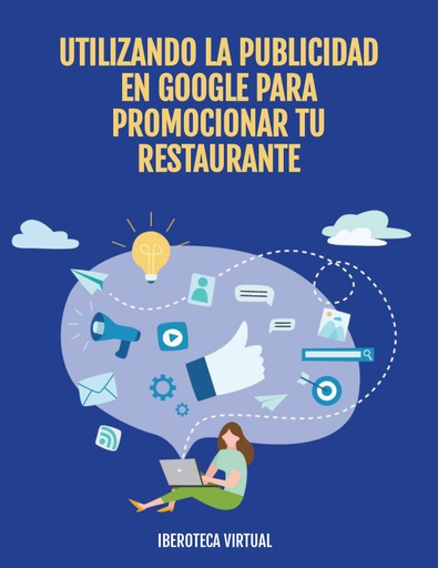 UTILIZANDO LA PUBLICIDAD EN GOOGLE PARA PROMOCIONAR TU RESTAURANTE
