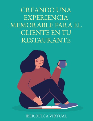 CREANDO UNA EXPERIENCIA MEMORABLE PARA EL CLIENTE EN TU RESTAURANTE