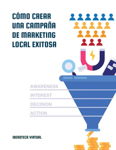 CÓMO CREAR UNA CAMPAÑA DE MARKETING LOCAL EXITOSA
