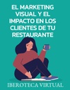 EL MARKETING VISUAL Y EL IMPACTO EN LOS CLIENTES DE TU RESTAURANTE