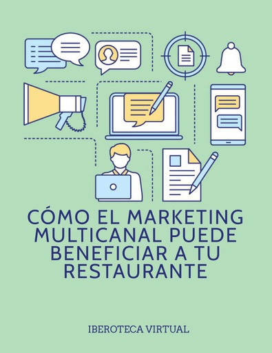 CÓMO EL MARKETING MULTICANAL PUEDE BENEFICIAR A TU RESTAURANTE