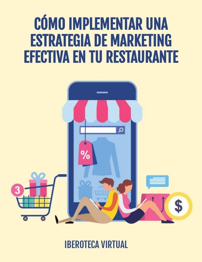 CÓMO IMPLEMENTAR UNA ESTRATEGIA DE MARKETING EFECTIVA EN TU RESTAURANTE