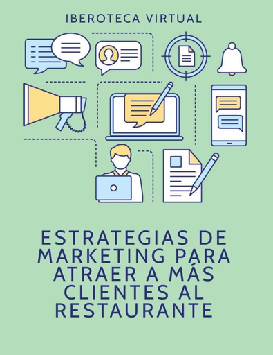 ESTRATEGIAS DE MARKETING PARA ATRAER A MÁS CLIENTES AL RESTAURANTE
