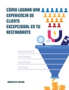 CÓMO LOGRAR UNA EXPERIENCIA DE CLIENTE EXCEPCIONAL EN TU RESTAURANTE