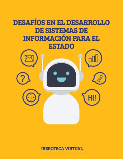DESAFÍOS EN EL DESARROLLO DE SISTEMAS DE INFORMACIÓN PARA EL ESTADO