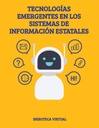 TECNOLOGÍAS EMERGENTES EN LOS SISTEMAS DE INFORMACIÓN ESTATALES