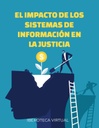 EL IMPACTO DE LOS SISTEMAS DE INFORMACIÓN EN LA JUSTICIA