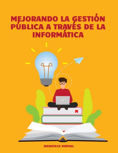 MEJORANDO LA GESTIÓN PÚBLICA A TRAVÉS DE LA INFORMÁTICA