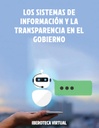 LOS SISTEMAS DE INFORMACIÓN Y LA TRANSPARENCIA EN EL GOBIERNO
