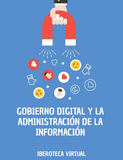 GOBIERNO DIGITAL Y LA ADMINISTRACIÓN DE LA INFORMACIÓN