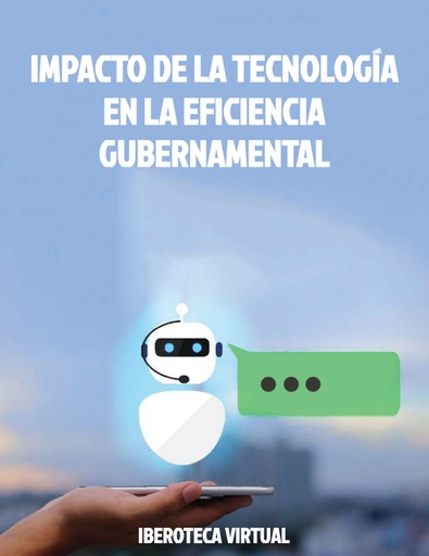 IMPACTO DE LA TECNOLOGÍA EN LA EFICIENCIA GUBERNAMENTAL