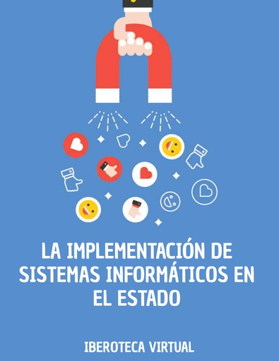 LA IMPLEMENTACIÓN DE SISTEMAS INFORMÁTICOS EN EL ESTADO