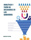 ANALÍTICA Y TOMA DE DECISIONES EN LOS GOBIERNOS