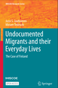 Undocumented Migrants and their Everyday Lives