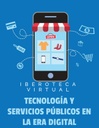 TECNOLOGÍA Y SERVICIOS PÚBLICOS EN LA ERA DIGITAL