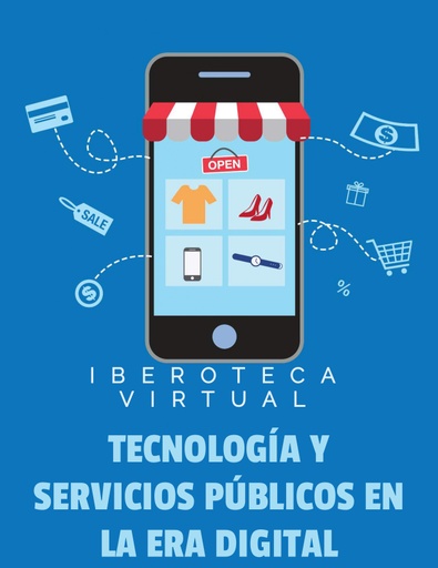 TECNOLOGÍA Y SERVICIOS PÚBLICOS EN LA ERA DIGITAL