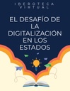 EL DESAFÍO DE LA DIGITALIZACIÓN EN LOS ESTADOS