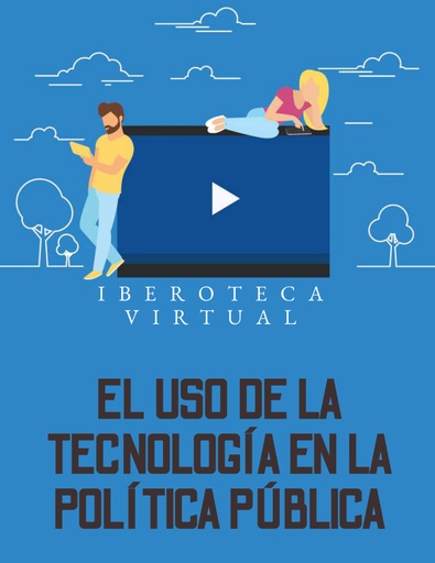 EL USO DE LA TECNOLOGÍA EN LA POLÍTICA PÚBLICA