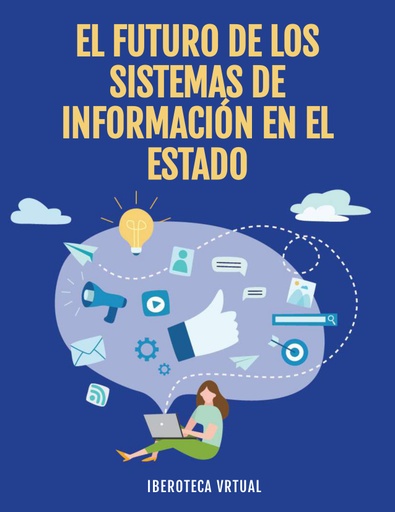 EL FUTURO DE LOS SISTEMAS DE INFORMACIÓN EN EL ESTADO