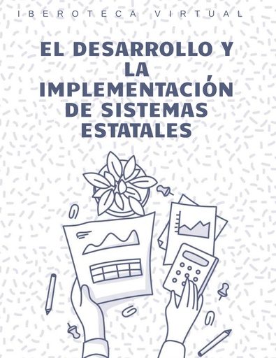 EL DESARROLLO Y LA IMPLEMENTACIÓN DE SISTEMAS ESTATALES