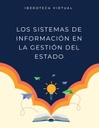 LOS SISTEMAS DE INFORMACIÓN EN LA GESTIÓN DEL ESTADO