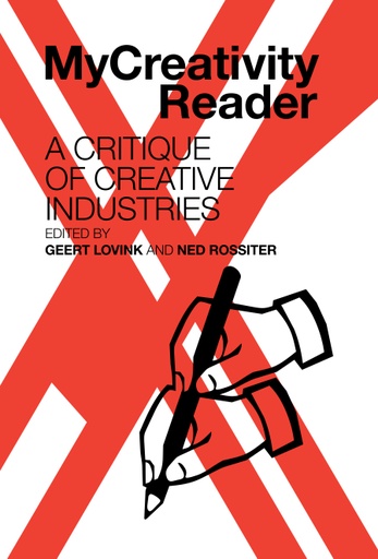MyCreativity Reader: A Critique of Creative Industries