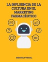 LA INFLUENCIA DE LA CULTURA EN EL MARKETING FARMACÉUTICO