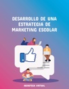DESARROLLO DE UNA ESTRATEGIA DE MARKETING ESCOLAR