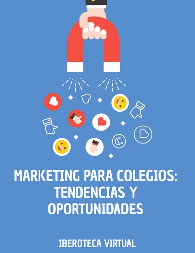 MARKETING PARA COLEGIOS: TENDENCIAS Y OPORTUNIDADES