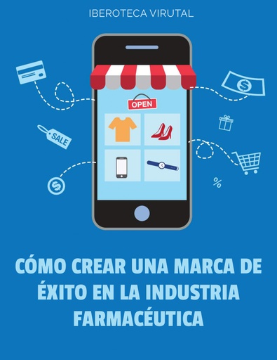CÓMO CREAR UNA MARCA DE ÉXITO EN LA INDUSTRIA FARMACÉUTICA