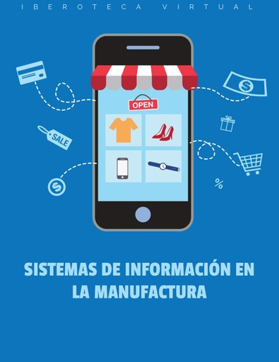 SISTEMAS DE INFORMACIÓN EN LA MANUFACTURA