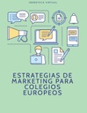 ESTRATEGIAS DE MARKETING PARA COLEGIOS EUROPEOS