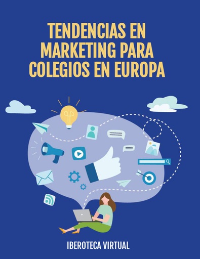 TENDENCIAS EN MARKETING PARA COLEGIOS EN EUROPA