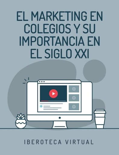 EL MARKETING EN COLEGIOS Y SU IMPORTANCIA EN EL SIGLO XXI