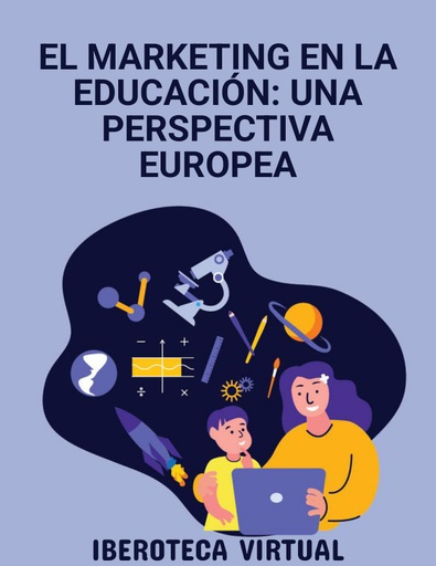 EL MARKETING EN LA EDUCACIÓN: UNA PERSPECTIVA EUROPEA