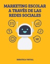 MARKETING ESCOLAR A TRAVÉS DE LAS REDES SOCIALES