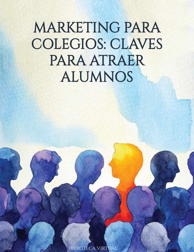 MARKETING PARA COLEGIOS: CLAVES PARA ATRAER ALUMNOS