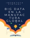 BIG DATA EN LA MANUFACTURA GLOBAL